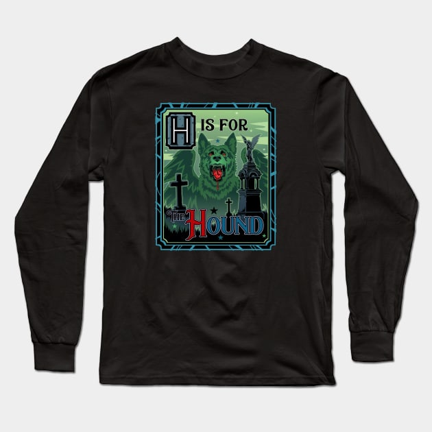 H is for The Hound Long Sleeve T-Shirt by cduensing